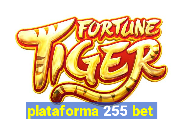 plataforma 255 bet